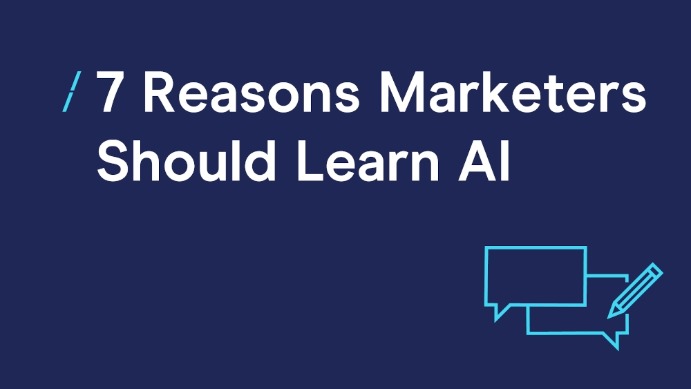 T-7-reasons-marketers-should-learn-ai_idm-blog1.png